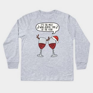 It's the most wine-derful time of the year Kids Long Sleeve T-Shirt